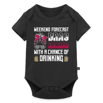 Weekend Forecast Drag Racing With A Chance Of Drin - Baby Premium short-sleeve bodysuit - black - Front