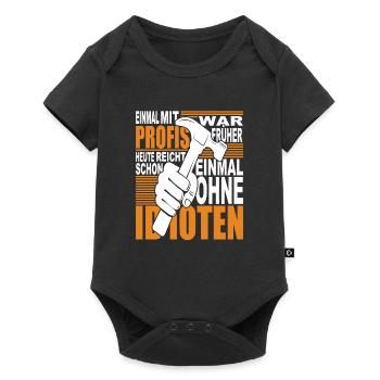 Einmal mit Profis war früher - heute reicht ohne - Baby Premium Kurzarmbody - Schwarz - Vorne
