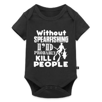 Without Spearfishing I'd Probably Kill People - Baby Premium short-sleeve bodysuit - black - Front
