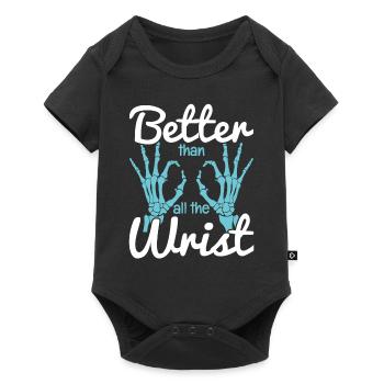 Better Than All The Wrist - Baby Premium Kurzarmbody - Schwarz - Vorne