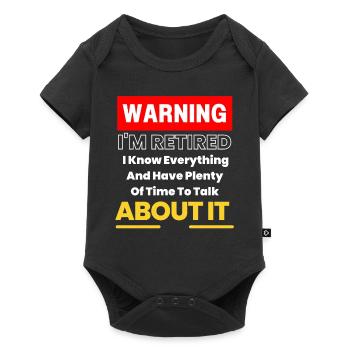 Funny Retirement Slogan Warning I'm Retired - Baby Premium short-sleeve bodysuit - black - Front