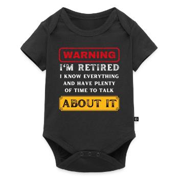 Funny Retirement Slogan Warning I'm Retired - Baby Premium short-sleeve bodysuit - black - Front