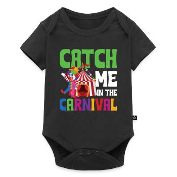Catch Me In The Carnival - Baby Premium Kurzarmbody - Schwarz - Vorne