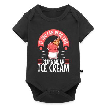 If You Can Read This Bring Me An Ice Cream - Baby Premium Kurzarmbody - Schwarz - Vorne