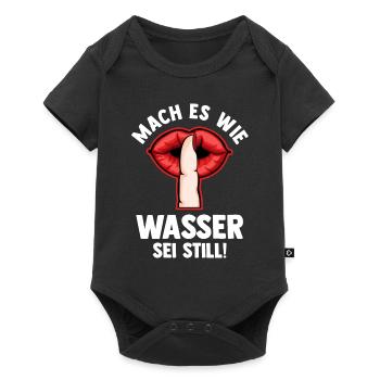 Mach es wie Wasser sei Still - Baby Premium Kurzarmbody - Schwarz - Vorne
