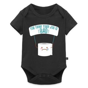 You Think Your Job Is Bad - Baby Premium Kurzarmbody - Schwarz - Vorne