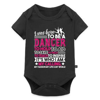 Dancer I Was Born To Be A Dancer - Baby Premium short-sleeve bodysuit - black - Front