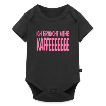 Ich Brauche Mehr Kaffee Lustiger Spruch - Baby Premium Kurzarmbody - Schwarz - Vorne