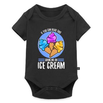 If You Can Read This Bring Me An Ice Cream - Baby Premium Kurzarmbody - Schwarz - Vorne