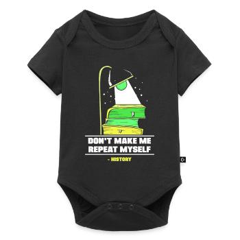 Don't force me to repeat myself History - Baby Premium short-sleeve bodysuit - black - Front