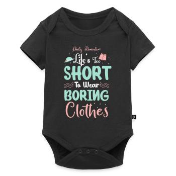 La vie est trop courte pour porter des vêtements ennuyeux - Body à manches courtes Premium Bébé - noir - Devant