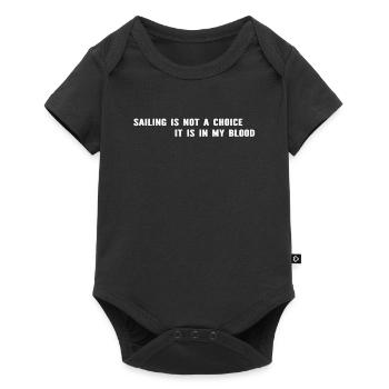 Sailing Is Not A Choice It Is In My Blood - Sailor - Baby Premium short-sleeve bodysuit - black - Front