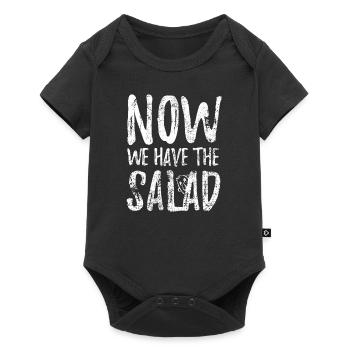 Now we have the Salad - Denglisch Spruch - Baby Premium Kurzarmbody - Schwarz - Vorne