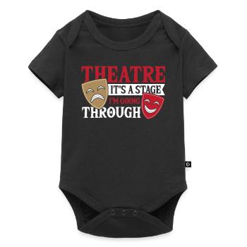 Theatre It's A Stage I'm Going Through Broadway - Baby Premium short-sleeve bodysuit - black - Front