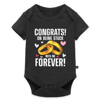 Congrats On Being Stuck With Me Forever - Baby Premium Kurzarmbody - Schwarz - Vorne