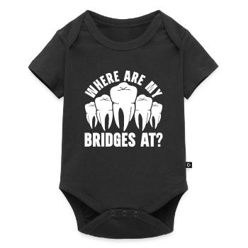 Dental Technician Where Are My Bridges At? - Baby Premium short-sleeve bodysuit - black - Front