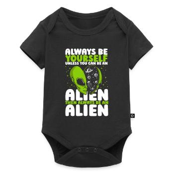 Soyez toujours vous-même à moins que vous ne puissiez être un OVNI extraterrestre - Body à manches courtes Premium Bébé - noir - Devant