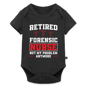 Forensic nurse retired humor - Baby Premium short-sleeve bodysuit - black - Front