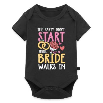 The Party Don't Start Until Bride Walks In - Baby Premium Kurzarmbody - Schwarz - Vorne