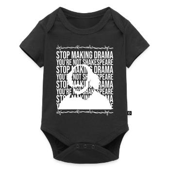 Arrêtez de faire du drame vous n’êtes pas Shakespeare - Body à manches courtes Premium Bébé - noir - Devant