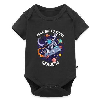 Alien Space Funny Quote Take Me To Your Readers - Baby Premium short-sleeve bodysuit - black - Front