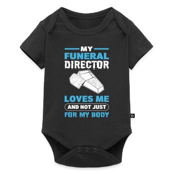 My Funeral Director Loves Me Not Just For My Body - Baby Premium short-sleeve bodysuit - black - Front
