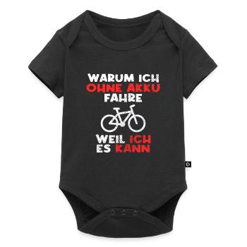 Fahrrad ohne Akku Spruch - Baby Premium Kurzarmbody - Schwarz - Vorne