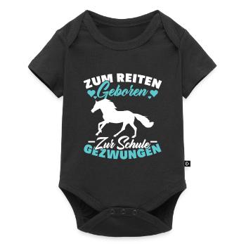 Zum Reiten Geboren Schule Gezwungen Pferd - Baby Premium Kurzarmbody - Schwarz - Vorne