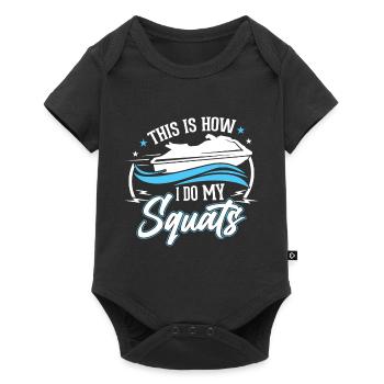 This is how I do my squats - Baby Premium short-sleeve bodysuit - black - Front