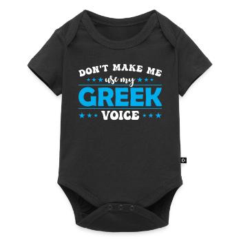 Don't force me to use my Greek voice - Baby Premium short-sleeve bodysuit - black - Front