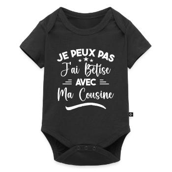 Je Peux Pas J'ai Bêtise Avec Ma Cousine - Body à manches courtes Premium Bébé - noir - Devant