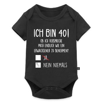 Ich Bin 40! - 40. Geburtstag 40 - Baby Premium Kurzarmbody - Schwarz - Vorne