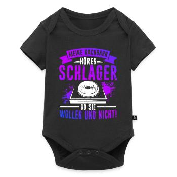 Meine Nachbarn Hören Schlager Ob Sie Wollen Und Ni - Baby Premium Kurzarmbody - Schwarz - Vorne