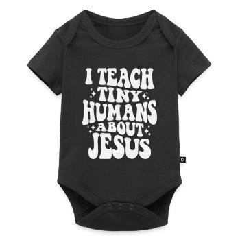 Inspire Faith with I Teach Tiny Humans About Jesus - Baby Premium short-sleeve bodysuit - black - Front