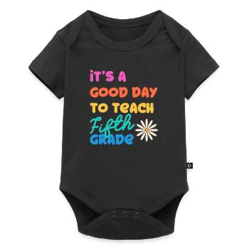 It's A Good Day To Teach Fifth Grade 5. Schullehre - Baby Premium Kurzarmbody - Schwarz - Vorne