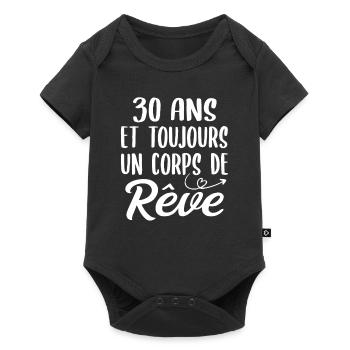 30 ans et toujours un corps de rêve - Cadeau 30ans - Body à manches courtes Premium Bébé - noir - Devant