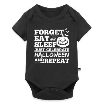 Forget Eat And Sleep Just Celebrate Halloween And - Baby Premium short-sleeve bodysuit - black - Front