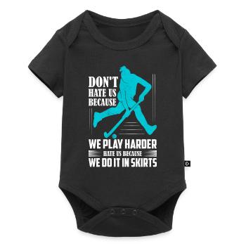 Don't Hate Us Because We Play Harder Field Hockey - Baby Premium Kurzarmbody - Schwarz - Vorne