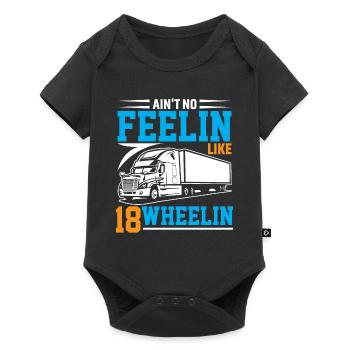 Ain't No Feelin' Like 18 Wheelin' - Baby Premium short-sleeve bodysuit - black - Front