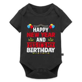 Happy New Year and yes it's my birthday - Baby Premium short-sleeve bodysuit - black - Front