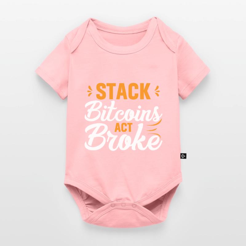 Stack Bitcoins Oder Sei Pleite Baby Premium Kurzarmbody