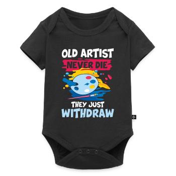 Old Artist Never Die They Just Withdraw - Baby Premium Kurzarmbody - Schwarz - Vorne