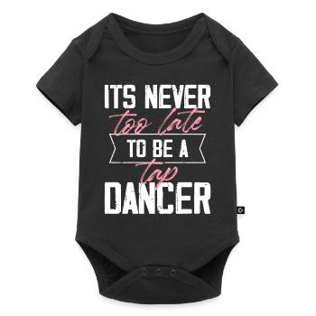 Never too late to be a tap dancer Design for a tap - Baby Premium short-sleeve bodysuit - black - Front