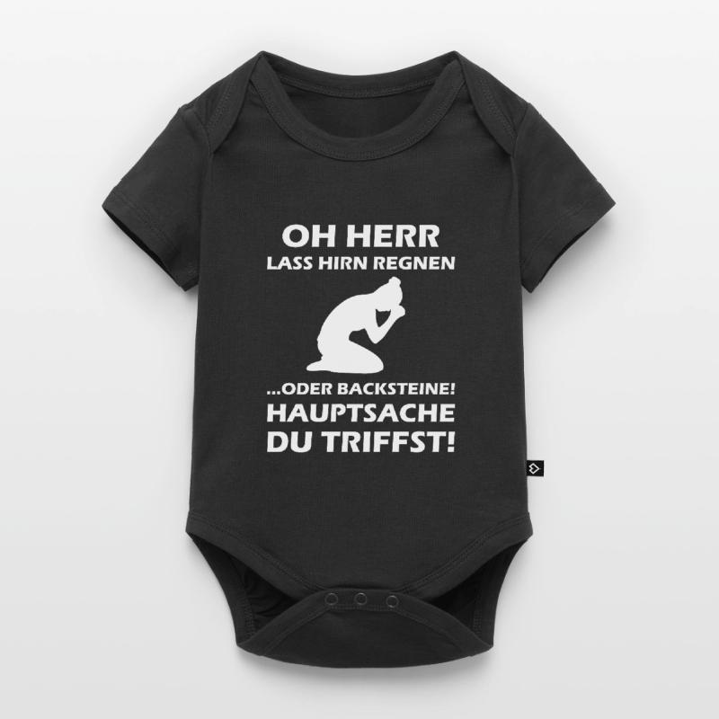 Oh Herr, lass Hirn regnen oder Backsteine Baby Premium Kurzarmbody