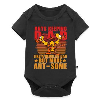 Ants keeping Dad like a regular dad but more Ant - Baby Premium short-sleeve bodysuit - black - Front