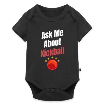 Ask me a question about Kickball Funny - Baby Premium short-sleeve bodysuit - black - Front