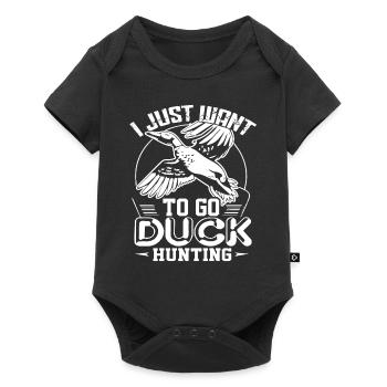 Duck Hunting I Just Want To Go Duck Hunting - Baby Premium short-sleeve bodysuit - black - Front