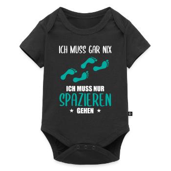"Ich muss gar nix" Spazieren Geh Design - Baby Premium Kurzarmbody - Schwarz - Vorne