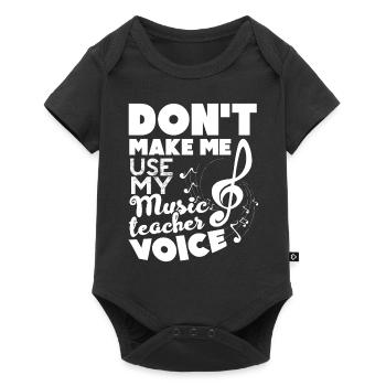 Don't Make Me Use Music Teacher Voice - Baby Premium short-sleeve bodysuit - black - Front