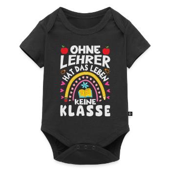 Ohne Lehrer hat das Leben keine Klasse - Baby Premium Kurzarmbody - Schwarz - Vorne